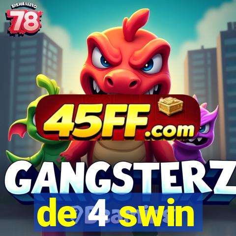 de 4 swin